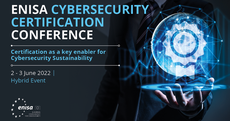 Enisa Cybersecurity Certification Conference 2022 — Enisa