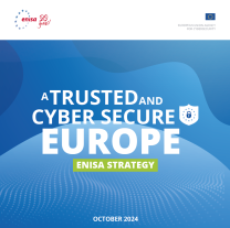 A Trusted and Cyber Secure Europe - ENISA Strategy