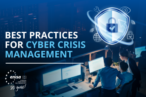 Best practices for cyber crisis management