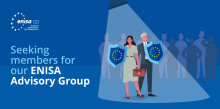 Seeking members of ENISA's Advisory Group