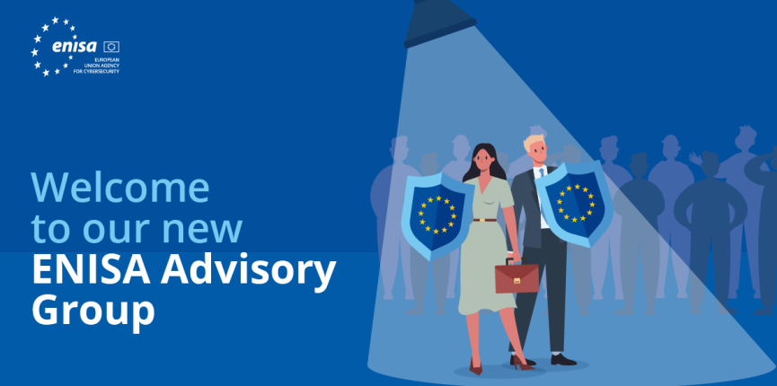 Blue graphic with the message 'Welcome to our new ENISA Advisory Group', featuring cybersecurity experts in the spotlight and the ENISA logo