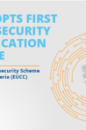 EU adopts first cybersecurity certification scheme