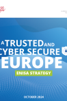 A Trusted and Cyber Secure Europe - ENISA Strategy