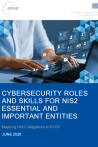 Cover page of an ENISA report titled 'Cybersecurity Roles and Skills for NIS2 Essential and Important Entities', featuring a person typing on a laptop with floating digital icons representing cybersecurity roles. The report is dated June 2025 and maps NIS2 obligations to the ECSF.